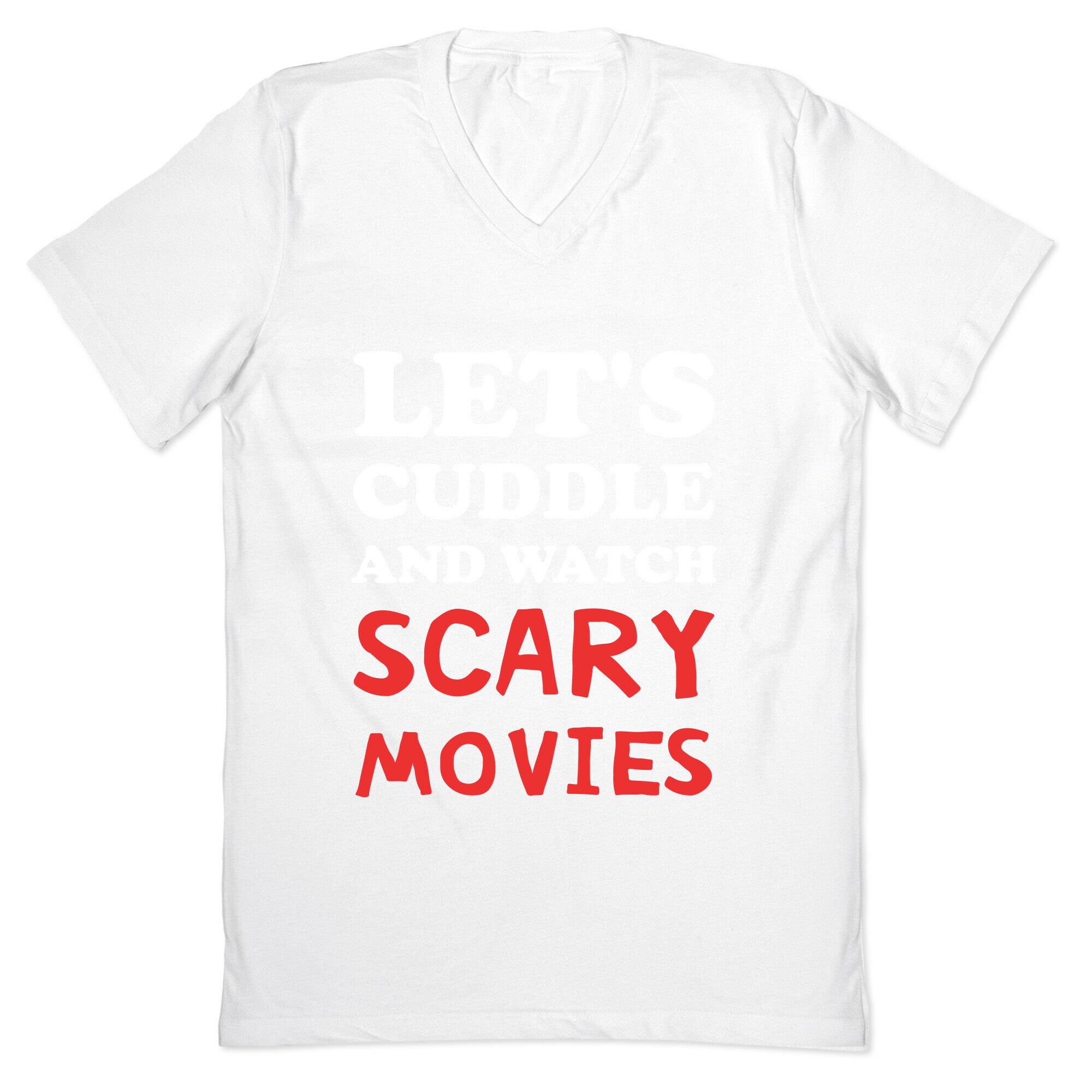 Let's Cuddle And Watch Scary Movies V-Neck